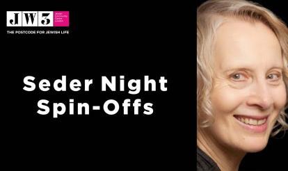 Seder Spin Offs