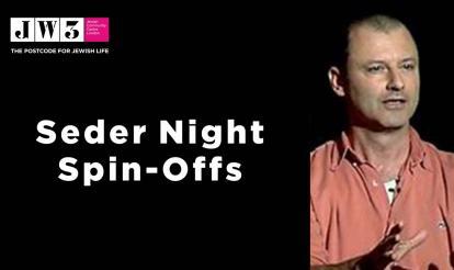 Seder Spin Offs