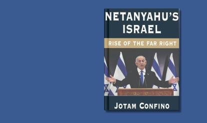 Netanyahu's Israel: Rise of the Far Right