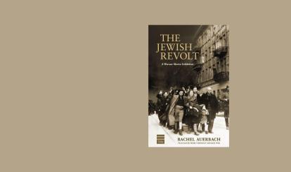 The Jewish Revolt: A Warsaw Ghetto Exhibition